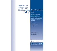 Multilingualism and Assessment: Achieving Transparency, Assuring Quality, Sustaining Diversity - Proceedings of the ALTE Berlin Conference May 2005: 27 (Studies in Language Testing, Series Number 27)