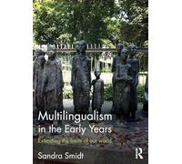 Multilingualism in the Early Years: Extending the limits of our world