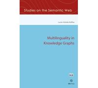 Multilinguality in Knowledge Graphs (Studies on the Semantic Web (IOS Press))