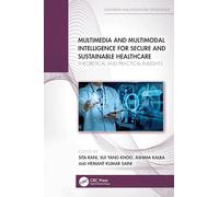 Multimedia and Multimodal Intelligence for Secure and Sustainable Healthcare: Theoretical and Practical Insights