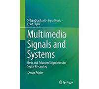 Multimedia Signals and Systems: Basic and Advanced Algorithms for Signal Processing