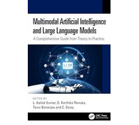 Multimodal Artificial Intelligence and Large Language Models: A Comprehensive Guide from Theory to Practice