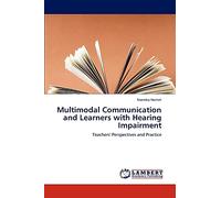 Multimodal Communication and Learners with Hearing Impairment: Teachers' Perspectives and Practice