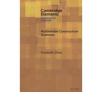 Multimodal Construction Grammar (Elements in Construction Grammar)