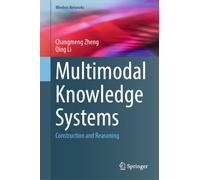 Multimodal Knowledge Systems : Construction and Reasoning