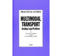 Multimodal Transport: Avoiding Legal Problems (Lloyd's List Practical Guides)