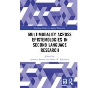 Multimodality across Epistemologies in Second Language Research