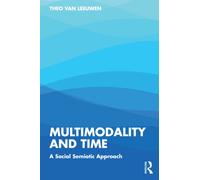 Multimodality and Time : A social semiotic approach