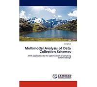 Multimodel Analysis of Data Collection Schemes: With application to the optimization of sampling scheme design