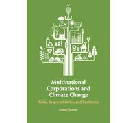 Multinational Corporations and Climate Change: Risks, Responsibilities, and Resilience