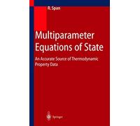 Multiparameter Equations of State: An Accurate Source of Thermodynamic Property Data
