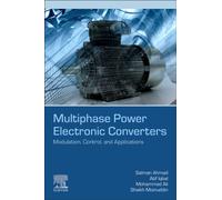 Multiphase Power Electronic Converters : Modulation, Control, and Applications