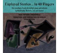 MultiPiano Ensemble, Rundfunk-Sinfonieorchester Berlin / Ivor Bolton – Unplayed Stories in 40 Fingers
