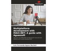 Multiplatform development with MAUI.NET: A guide with Aguaszoft: Discover how MAUI.NET and Aguaszoft revolutionize desktop and mobile development