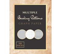 multiple beading patterns graph paper: 150 seed bead pages : peyote - brick - square / grid