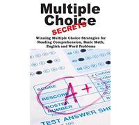 Multiple Choice Secrets!: Winning Multiple Choice Strategies for Any Test!