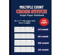 Multiple Count Cross Stitch Graph Paper Notebook: Multiple Count Cross Stitch Graph Paper Notebook [18,14,20,10 Count]: Chart Paper for Pattern ... & Pixel Art - 8.5” x 11”, 100 Pages