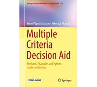 Multiple Criteria Decision Aid: Methods, Examples and Python Implementations: 136 (Springer Optimization and Its Applications, 136)