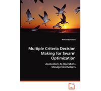 Multiple Criteria Decision Making for Swarm Optimization: Applications to Operations Management Models