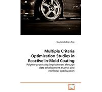 Multiple Criteria Optimization Studies in Reactive In-Mold Coating: Polymer processing improvement through data envelopment analysis and nonlinear optimization