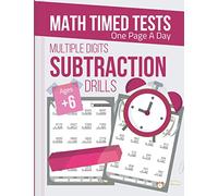 Multiple Digits Subtraction Drills, Timed Math Tests One Page A Day: Practice Math Facts Multi Digit Subtraction Problems Workbook, With regrouping ... Time Publishing (Timed Math Tests Series)