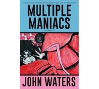 Multiple Maniacs: A Screenplay
