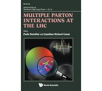 Multiple Parton Interactions At The LHC: 29 (Advanced Series on Directions in High Energy Physics)