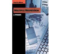 Multiple Regression: A Primer (Undergraduate Research Methods & Statistics in the Social Sciences)