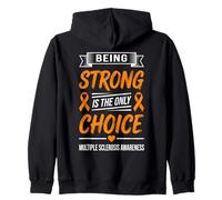 Multiple Sclerosis Awareness Being Strong Is The Only Choice Zip Hoodie