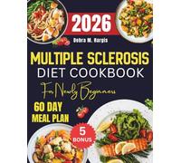 Multiple Sclerosis Diet Cookbook For Beginners 2026: 200+ Quick and Easy Recipes to Reduce Flare-Ups, Support Immunity, and Protect Nerve Function ... Tasty Diet and Nutrition Cookbook Series)