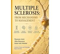 Multiple Sclerosis: From Mechanisms to Management: An Educational and Clinical Guide
