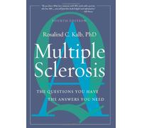 Multiple Sclerosis: The Questions You Have-The Answers You Need