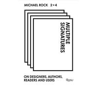 Multiple Signatures: On Designers, Authors, Readers and Users