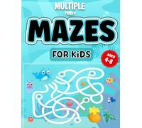 Multiple-types of Mazes for kids 4-8: Children's Maze Activity Book. The good workbook for developing creativity