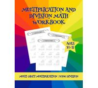 Multiplication and Division Math Workbook: Supplemental Multi-Digit Multiplication and Long Division Practice Worksheets