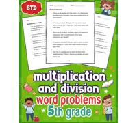 Multiplication and Division Word Problems 5th Grade: Unlock your child's math success with engaging 5th-grade word problems in multiplication and division. Boost skills effortlessly.