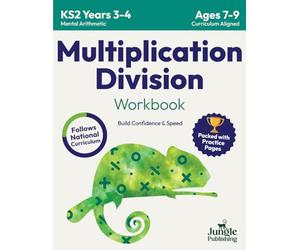 Multiplication and Division Workbook for Ages 7-9: Math Practice Book for 2nd and 3rd Grade | Year 3-4 - KS2 Maths |