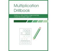 Multiplication Drillbook: Grades 2-6 Workbook | 1000+ Problems from Single to Multi-Digit | Practice Drills with Answer Key | Ages 7-12 (Mathematics Drillbooks)