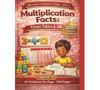Multiplication Facts: Times Tables 1-10: Early Math Confidence Series - Level 4 | 100 Pages of Complete Times Tables Practice for 3rd and 4th Grade