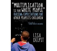 "Multiplication Is for White People": Raising Expectations for Other People s Children