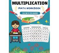 Multiplication Mastery: 3-Digit by 1-Digit Math Practice Workbook: Fun & Effective Multiplication Exercises for Elementary Students - Perfect for 3rd, 4th, and 5th Grade!