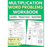 Multiplication Word Problems Grade 3 - 5 math Word Problem Workbook Multiplication Problems Solving (Math Workbook Multiplication Mastery Series)