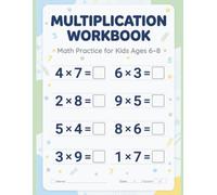 Multiplication Workbook for Kids Ages 6-8: Math Practice Book with Basic Multiplication Facts, Tracing Activities, and Fun Problem-Solving Exercises for Beginners