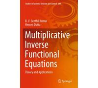 Multiplicative Inverse Functional Equations : Theory and Applications