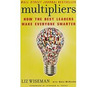 Multipliers by Liz Wiseman (2013-01-01)
