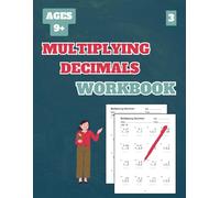 Multiplying Decimals Workbook, Level 3: 50 Tests about Multiplying Decimals Level 3 for Grades 4-7, with Answer Key, 102 Pages, 8.5 x 11 inches