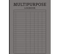 Multipurpose Log book: 7-Column Record Book for Maintenance, Inventory, Business, Projects & General Record Keeping | 8 × 11 Inches | 120 Pages