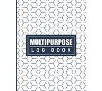 Multipurpose Log Book: A4 - Daily Multipurpose Record Book - 110 pages - Day-To-Day Communication Management Organizer - Template Sheet, Log, Notebook, Journal - Daily Activities Logbook