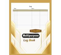 Multipurpose Log Book: Blank 5 Column Ledger for Daily Tasks, Inventory Tracking, Income, Expenses, and Orders | Customizable Blank Header Sheet Organizer | Large 8.5 x 11 Inches Notebook