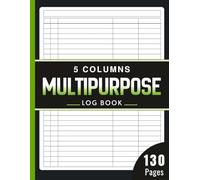 Multipurpose Log Book: Large Customizable 5 Columns Log for Bookkeeping, Inventory, Orders, Monthly Bill Payment Checklist & Small Business